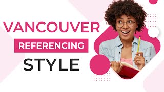 Vancouver Referencing Style Guide  Examples of Vancouver Referencing Style [upl. by Yentrac]