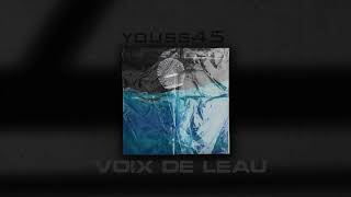 Youss45 Voix De Leau Prod By Seyf ISL Ra9m 21 [upl. by Boniface]