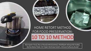 Home Retort Method for Food Preservation 10 to 10 Method [upl. by Ahcatan]