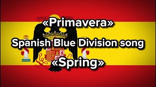 «Primavera»  Song of the Spanish Blue Division [upl. by Yukio]