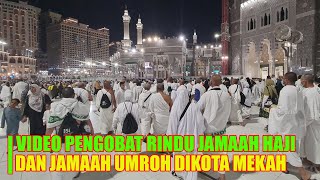 KABAR TERBARU MASJIDIL HARAM MAKKAH DIAWAL BULAN JULI  VIDEO PENGOBAT RINDU [upl. by Llenra]