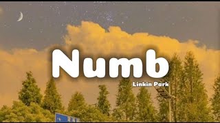 NUMB  LINKIN PARK lyrics [upl. by Alieka443]