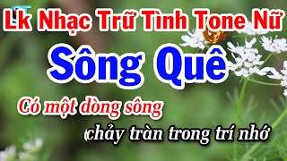 Karaoke Liên Khúc Nhạc Trữ Tình Tone Nữ  Sông Quê  Tiễn Biệt [upl. by Inoek415]