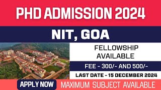 New PhD Admission 2025  National Institute of Technology Goa  NIT Goa  Fellowship  Apply Now [upl. by Mosra]