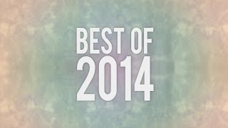 The Best of 2014 [upl. by Nohsal]