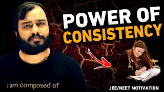 POWER OF CONSISTENCY 🔥  Powerful Motivation by Alakh Sir [upl. by Buskus]