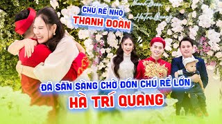 Chú rể nhỏ Thanh Đoàn đã sẵn sàng chờ đón chú rể lớn Hà Trí Quang Lion nay lên đồ đôi với ba Trọng [upl. by Agnizn]