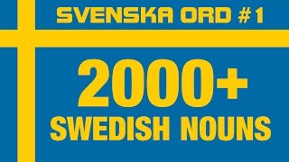 2000 Common Swedish Nouns with Pronunciation · Vocabulary Words · Svenska Ord 1 [upl. by Neural121]