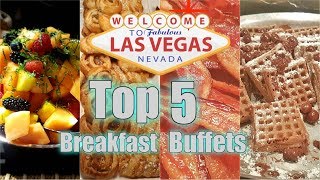 Top 5 Las Vegas Breakfast Buffets [upl. by Zavala]