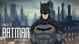 Earth27 BATMAN with names [upl. by Outlaw]