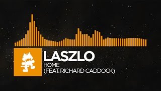 Progressive House  Laszlo  Home feat Richard Caddock Monstercat Release [upl. by Deanne]