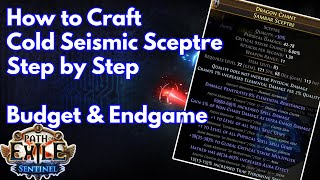 How to Craft Sceptres for Cold Seismic Budget amp Endgame [upl. by Atteoj]