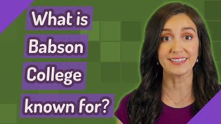 What is Babson College known for [upl. by Eugirne]