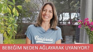 Bebeğim Neden Ağlayarak Uyanıyor [upl. by Denver]