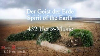 Entspannungsmusik  432 Hertz Music  The Spirit Of The Earth by Joseph M Clearwater [upl. by Gilletta]