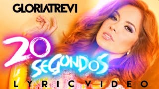 Gloria Trevi quot20 SEGUNDOSquot Official Lyric Video [upl. by Animlehliw]