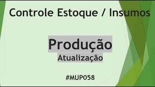 Titulo Principal  Processo de Produção  Baixa de Estoque [upl. by Aidnyl]