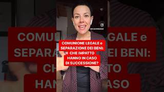 DIRITTOINPILLOLE  COMUNIONE e SEPARAZIONE DEI BENI CHE IMPATTO HANNO IN CASO DI SUCCESSIONE [upl. by Leatrice]