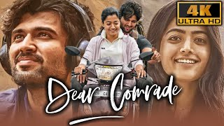 Dear Comrade 4K  Vijay Devarakonda amp Rashmika Mandanna Blockbuster Romantic Action Movie [upl. by Ablasor]