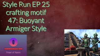 Style Run EP 25 crafting motif 47 Buoyant Armiger Style [upl. by Nelson574]