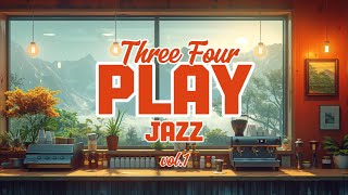 Three Four Play Jazz Vol1  Ultimate Chill LoFi amp Smooth Jazz Collection for Relaxation and Study [upl. by Camilla]