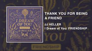 JJ Heller  Thank You For Being A Friend Official Audio Video  Golden Girls Theme  Andrew Gold [upl. by Fitzpatrick]