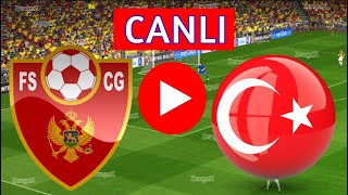 🔴TÜRKİYE KARADAĞ MAÇI CANLI İZLE  eFootball Türkçe Simülasyon [upl. by Eelrahs594]