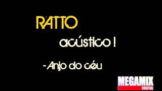 Ratto Acústico  Anjo do Céu [upl. by Anhoj949]