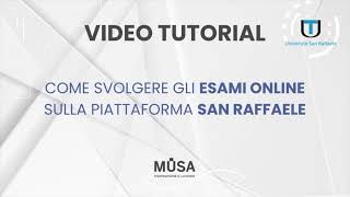 Tutorial Come svolgere gli esami online  Università San Raffaele  Musa Formazione [upl. by Oznerol]