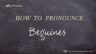 How to Pronounce Beguines Real Life Examples [upl. by Ailemor]