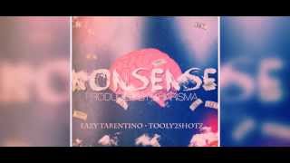 Eazy Tarentino  quotNONSENSEquot FT Tooly2SHOTZ  PRODUCED BY KHARISMA DL Link [upl. by Barhos]