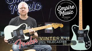 FIRST LOOK  Fender Vintera II 70s Telecaster Deluxe  EMPIRE MUSIC [upl. by Koloski711]