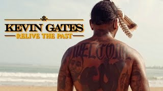 Kevin Gates  RELIVE THE PAST [upl. by Wanda]