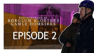 Restaurering af Børglum Klosters Gamle Domkirke  EPISODE 2 [upl. by Livvy]