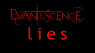 Evanescence  Lies Lyrics Origin [upl. by Nicky]