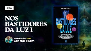 Nos Bastidores da Luz  Livros da Revelação Cósmica por Jan Val Ellam [upl. by Osterhus]