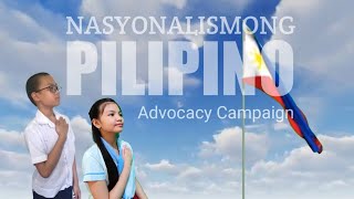 Nasyonalismong Pilipino  Advocacy Campaign [upl. by Clerc]