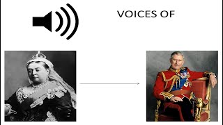 Voices of British Monarchs [upl. by Enomal122]