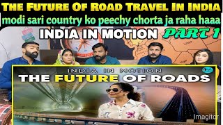 The Future Of Road Travel In India  India In Motion  SpicyReactionpk [upl. by Loseff]