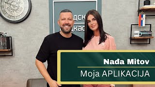 Podkast života  Nađa Mitov “Moja APLIKACIJA” 14 [upl. by Koralle]