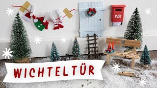 Wichteltür und Wichtelzubehör Ideen selbst basteln 🎅🏼🎄  Ein Wichtel zieht ein  TRYTRYTRY [upl. by Nnaassilem]