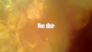 Mon élixir [upl. by Grishilda]