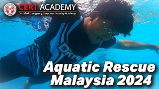 Best Aquatic Rescue Training Malaysia 2024  CERT Academy [upl. by Bratton]