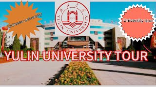 YULIN UNIVERSITY TOUR Chinese university universitylife smallyoutuber [upl. by Giulio]