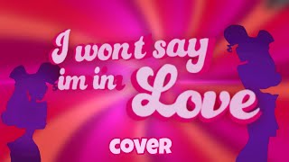 💜 I Won´t Say I´m in Love 💜  Male Cover [upl. by Lienad]