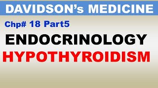 Davidsons Medicine Chp18 Part5  Endocrinology  HYPOTHYROIDISM  Dr Asif Lectures [upl. by Mcdermott]