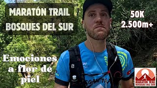 🔥 Ultra Trail Bosques del Sur 2024 🔥 Distancia Maratón 50K [upl. by Ing]