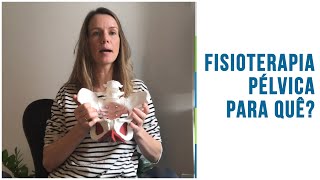 Fisioterapia pélvica pra quê  Dicas Rápidas 04 [upl. by Ashelman]