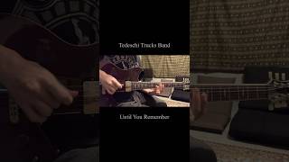 Until You Remembersolo2  Tedeschi Trucks Band [upl. by Eiknarf]