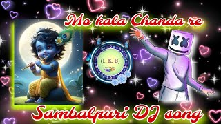 Mo kala Chanda re sambalpuri dj song 🎶  New odia Bhajan dj song  lkbCreation [upl. by Ainimreh]